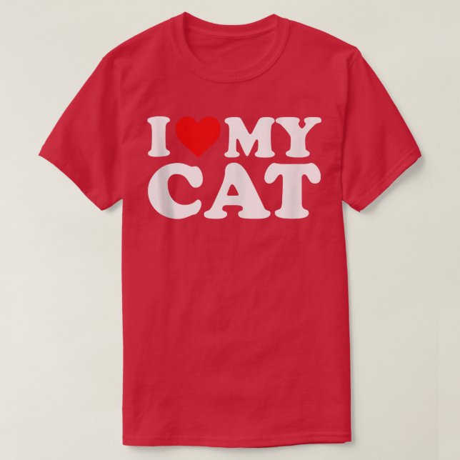 I Love My Cat  T-Shirt (Design Front)