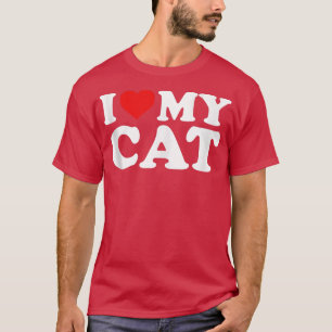 I Love My Cat  T-Shirt