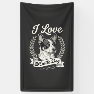 I Love My Cattle Dog Vintage Dog Lover Banner