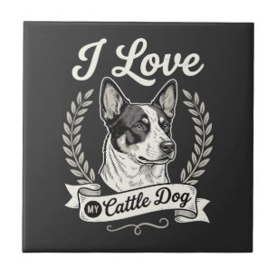 I Love My Cattle Dog Vintage Dog Lover Tile