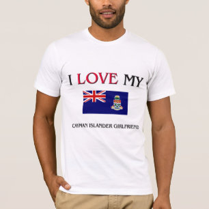 I Love My Cayman Islander Girlfriend T-Shirt