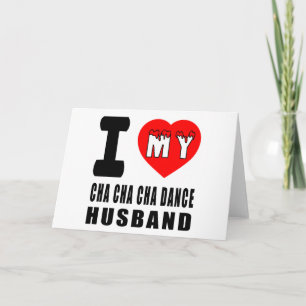 I Love My Cha cha cha Husband Card