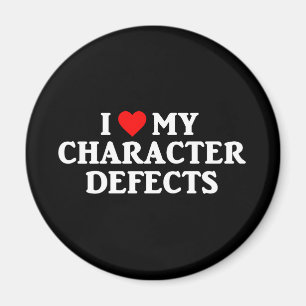 I LOVE MY CHARACTER DEFECTS Magnet