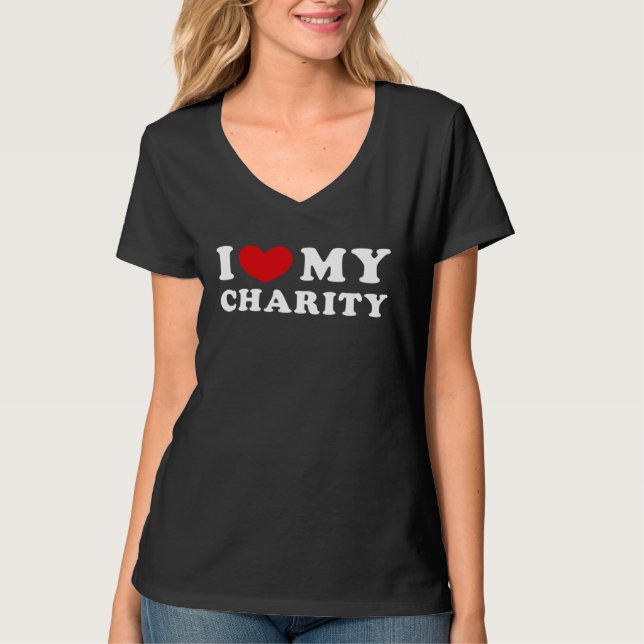 I Love My Charity, I Heart My Charity T-Shirt (Front)