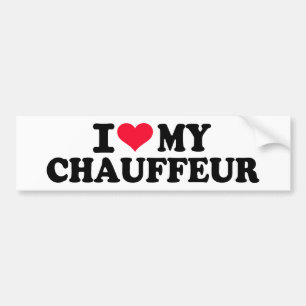I love my Chauffeur Bumper Sticker