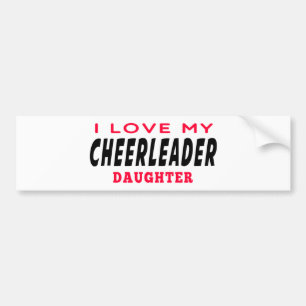 I Love My Cheerleader Daughter Bumper Sticker