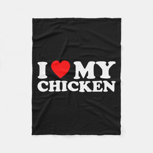 I Love My Chicken, I Heart My Chicken  Fleece Blanket (Front)