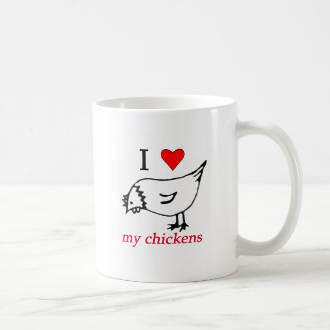 I Love my chickens Coffee Mug (Right)