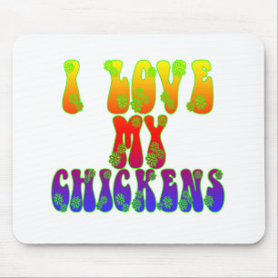 I Love My Chickens Mouse Pad