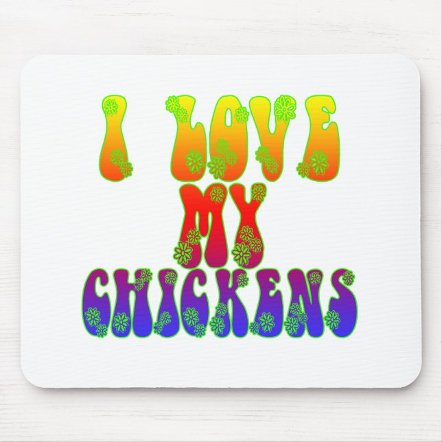 I Love My Chickens Mouse Pad (Front)