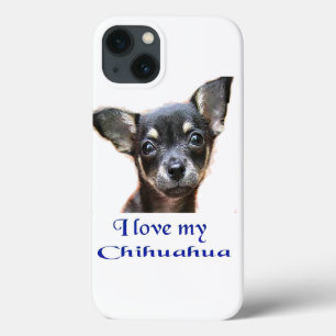 I love my Chihuahua iPhone 13 Case