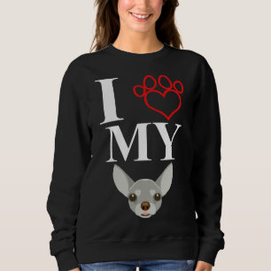 I Love My Chihuahua Essential Sweatshirt