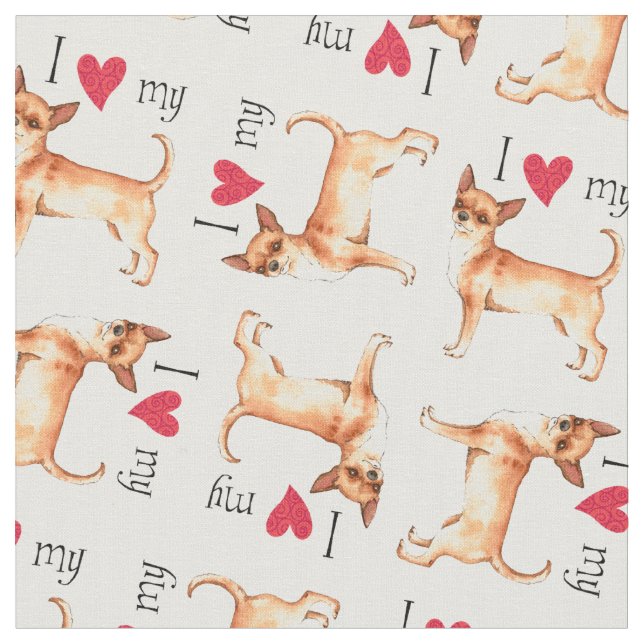 I Love my Chihuahua Fabric (Close Up)