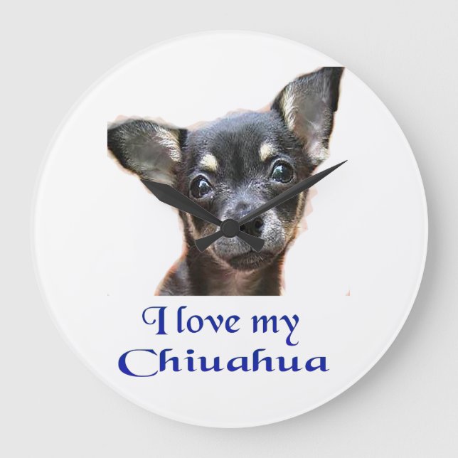 I love my Chihuahua Large Clock (Front)