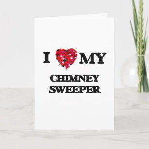 I love my Chimney Sweeper Card