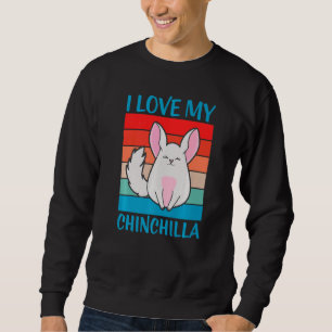 I Love My Chinchilla Retro Sunset Sweatshirt