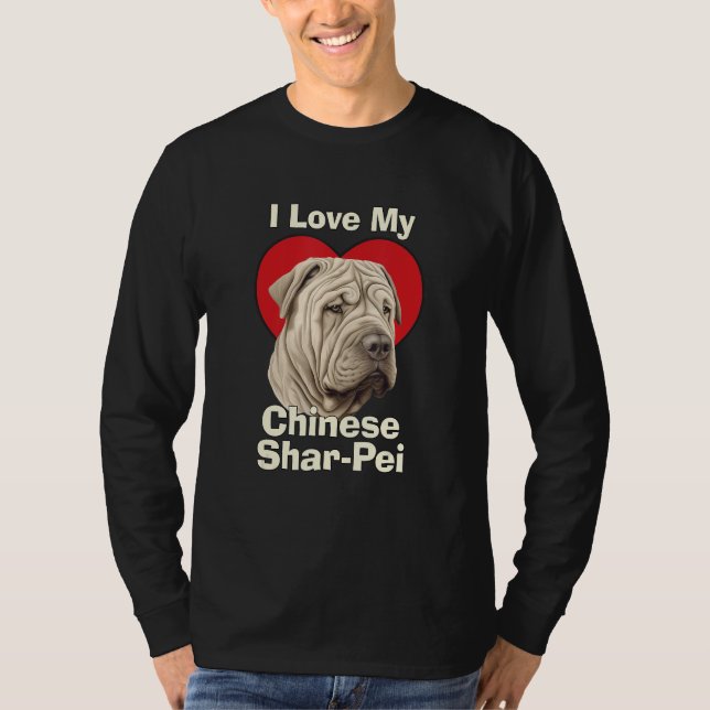 I Love My Chinese Shar-Pei Puppy Dog T-Shirt (Front)