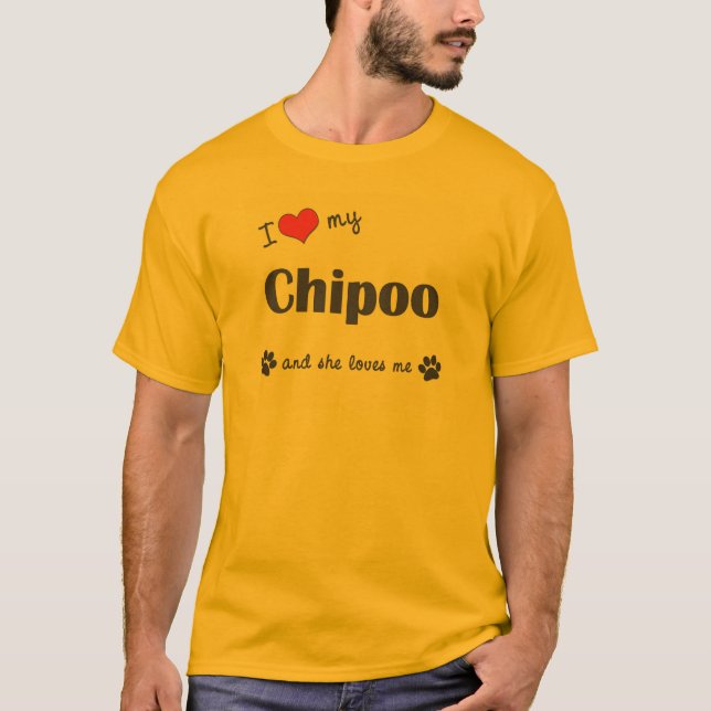 I Love My Chipoo (Female Dog) T-Shirt (Front)