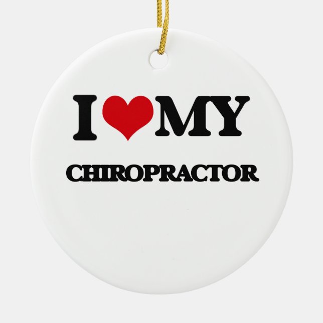 I love my Chiropractor Ceramic Tree Decoration (Front)