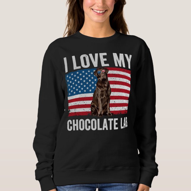 I Love My Chocolate Lab    Sweatshirt (Front)