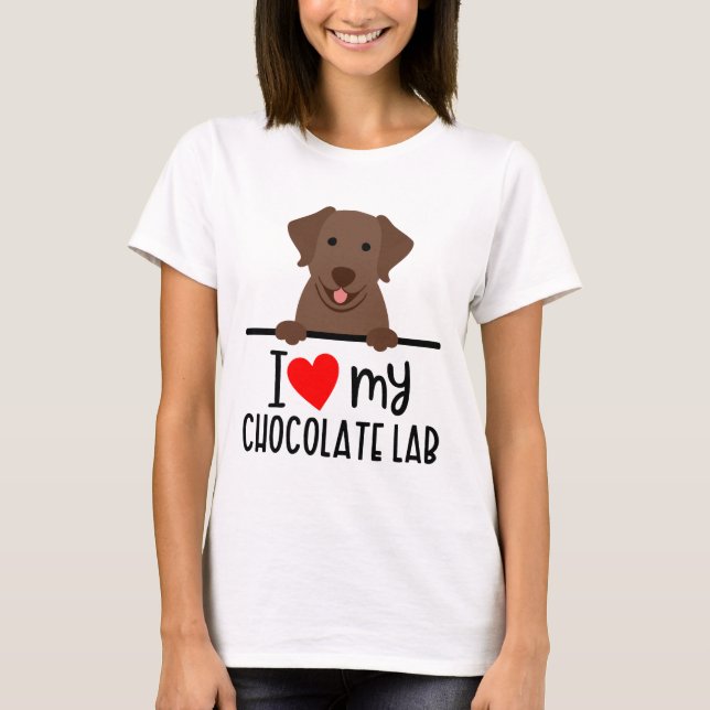 I Love My Chocolate Lab T-Shirt (Front)