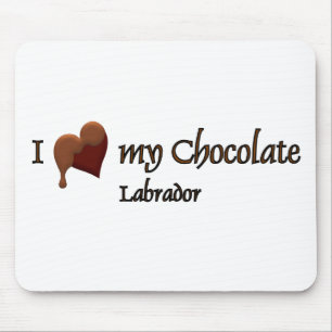 I Love my Chocolate Labrador Mouse Pad