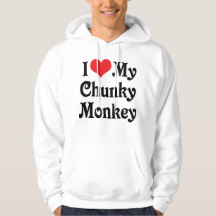I Love My Chunky Monkey Hoodie