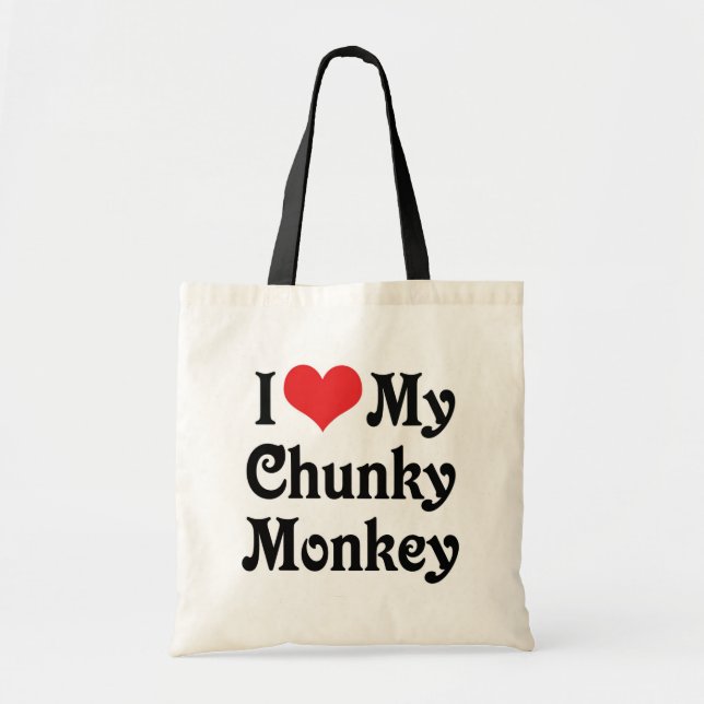 I Love My Chunky Monkey Tote Bag (Front)