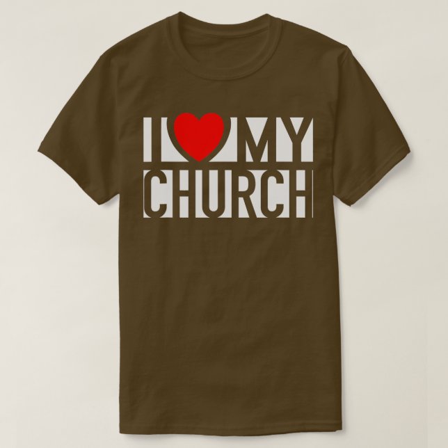 I Love My Church Family Sunday Christian Support w T-Shirt (Design Front)