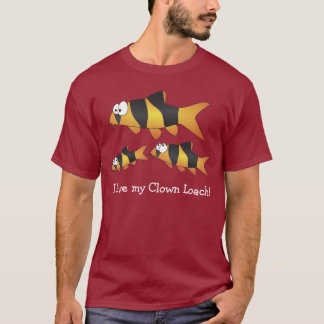 I love my clown loach - the coolest fish ever! T-Shirt