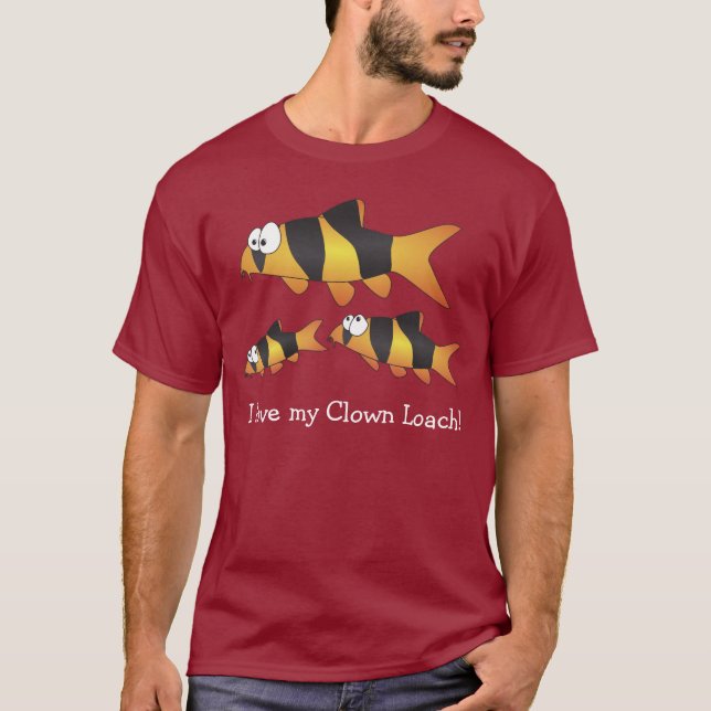 I love my clown loach - the coolest fish ever! T-Shirt (Front)