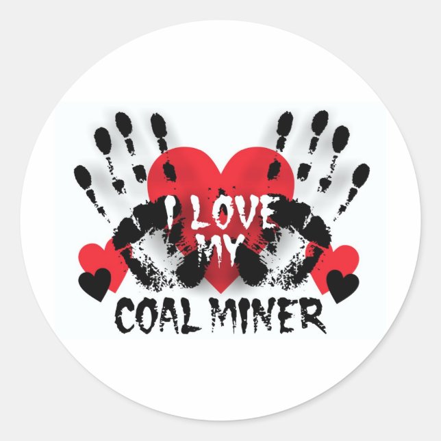 I LOVE MY COAL MINER CLASSIC ROUND STICKER (Front)