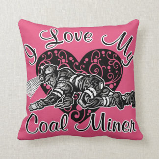 i love my coal miner cushion