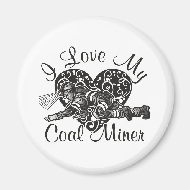 i love my coal miner magnet (Front)