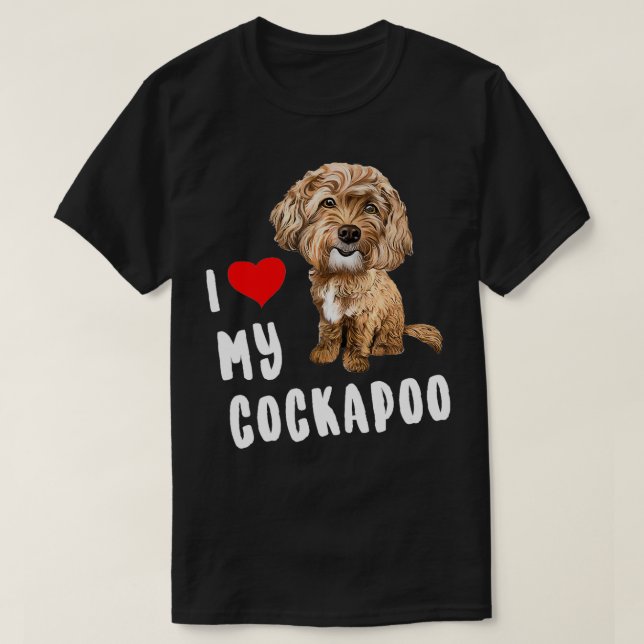 I Love My Cockapoo Design Perfect Funny Cute Dog  T-Shirt (Design Front)