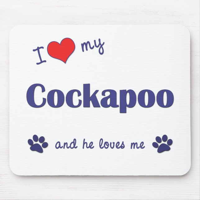 I Love My Cockapoo (Male Dog) Mouse Pad (Front)
