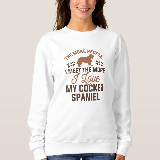 I Love My Cocker Spaniel Sweatshirt (Front)