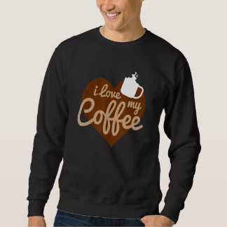 I Love My Coffeewith Heart Sweatshirt