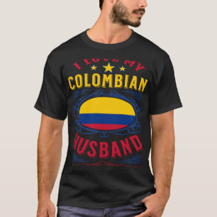 I love my Colombian husband T-Shirt