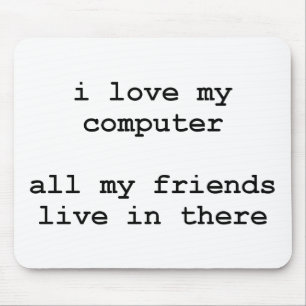 i love my computer mouse pad