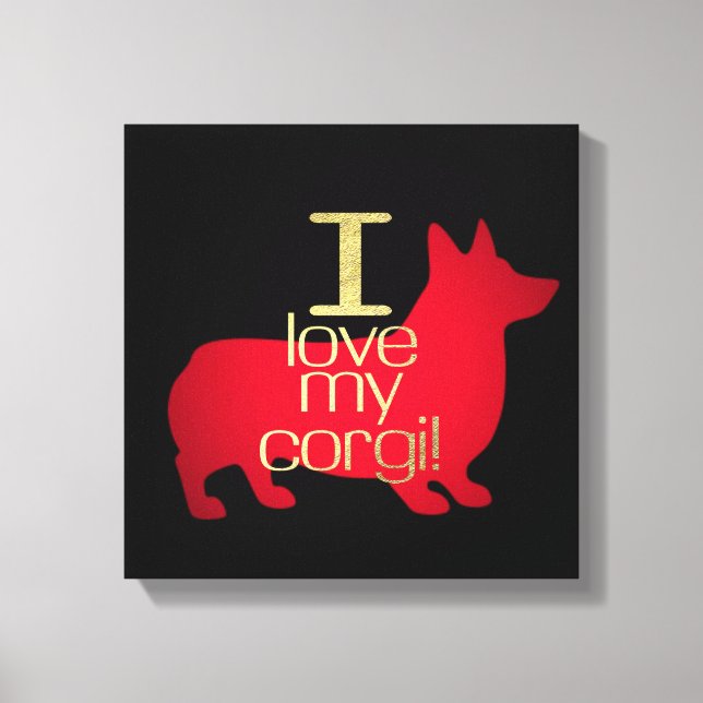 I LOVE MY CORGI CANVAS PRINT (Front)