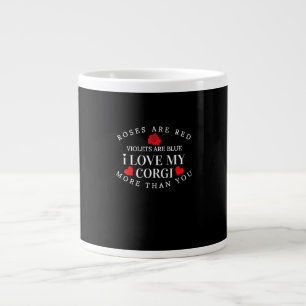 I Love My Corgi More Than You Funny Dog Lover Styl Large Coffee Mug