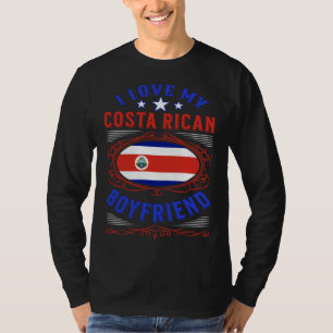 I love my Costa Rican boyfriend T-Shirt