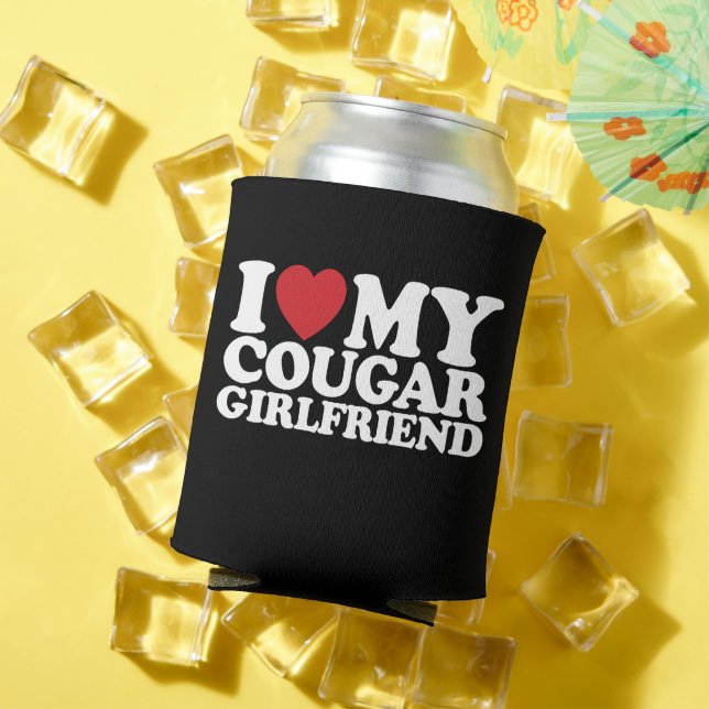I Love My Cougar Girlfriend Can Cooler (In Situ Summer)