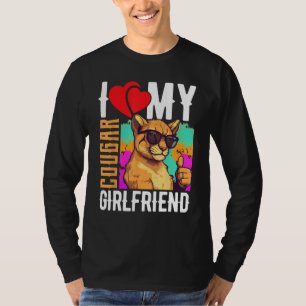 I Love My Cougar Girlfriend   COUGAR T-Shirt