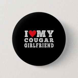 I Love My Cougar Girlfriend - I Heart My Cougar Gf 6 Cm Round Badge