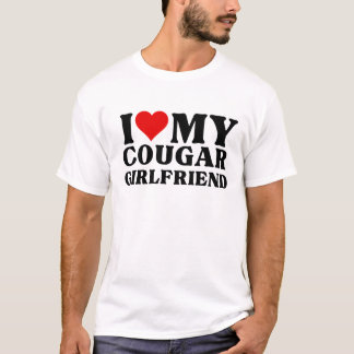 I Love My Cougar Girlfriend I Heart My Cougar Girl T-Shirt