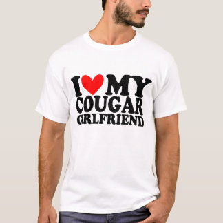 i love my Cougar Girlfriend T-Shirt