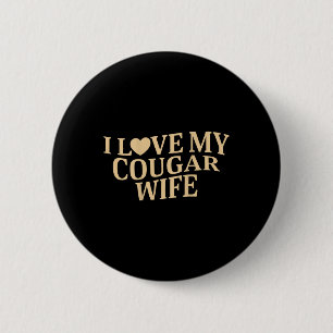 I Love My Cougar Wife I Heart My Cougar Wife ( On  6 Cm Round Badge