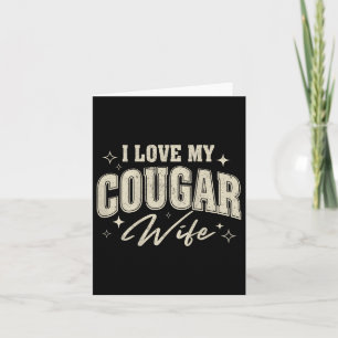 I Love My Cougar Wife I Heart My Cougar Wife (on B Card